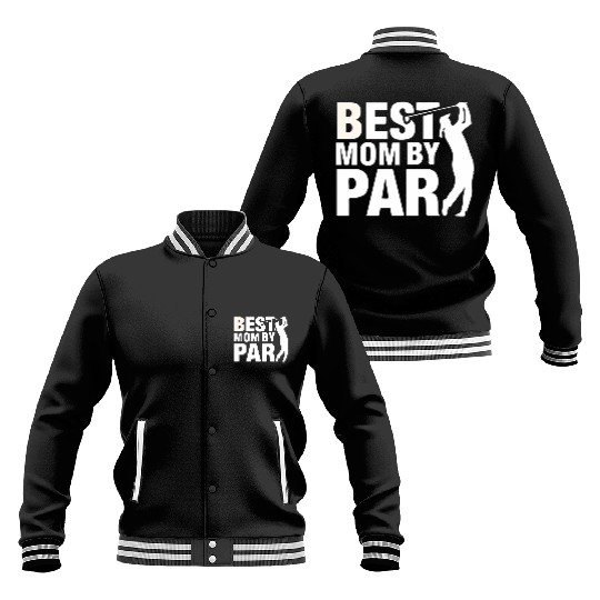 Best Mom By Par Mom Mother'S Day Golf Golfer Baseball Jackets