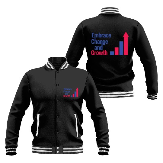 Embrace Change and Growth quote typography product Baseball Jackets