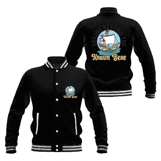 Sailing Beyond The Known Seas Columbus Day Baseball Jackets