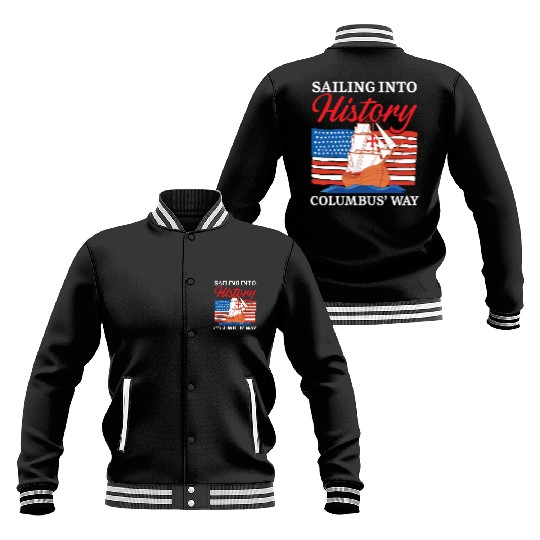 Sailing Into History Columbus' Way Columbus Day Baseball Jackets