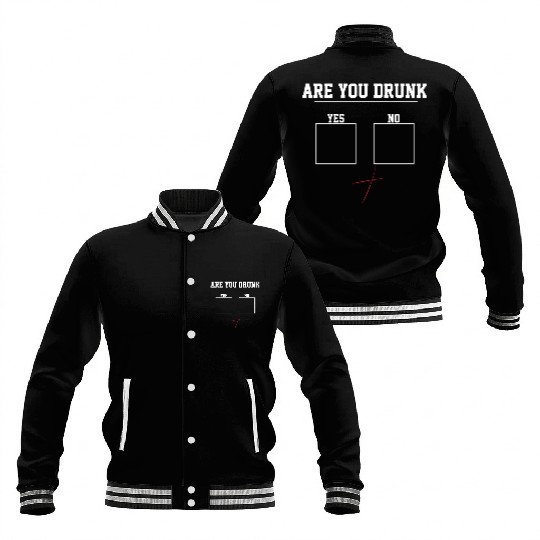 You Drunk? | Funny Beer Drinking, Bar Party Humor Baseball Jackets