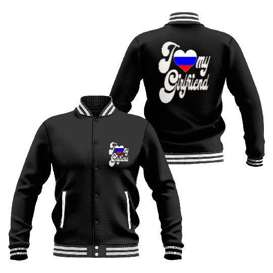 RussiaI Love My Russian Girlfriend Baseball Jackets
