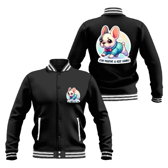 Stay Positive French Bulldog Motivational Words Baseball Jackets