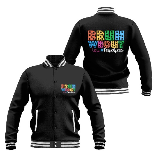 Bruh We Out Teachers summer teacher lovers Baseball Jackets