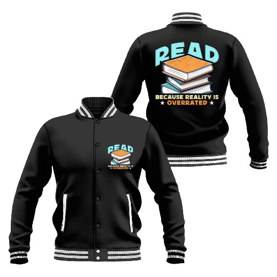 Literature Teacher Read Because Reality Educator Baseball Jackets