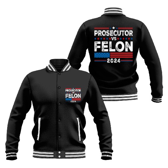 Funny Voting Election 2024 Prosecutor vs Felon Baseball Jackets