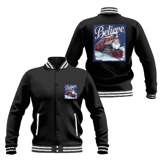Believe Train North Pole Xmas Santa Claus Christma Baseball Jackets