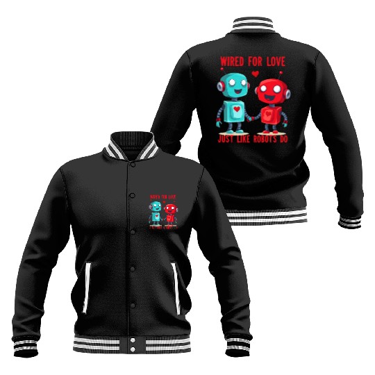 Valentine's Day Gift: Two Robots in Love on Bella Baseball Jackets