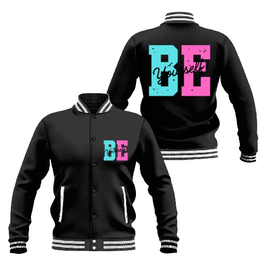 Be yourself Baseball Jackets