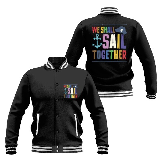 We Shall Sail Together Captain Pride LGBTQ Ally Baseball Jackets