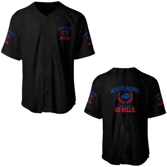 Be Good Do Good Go Bills Baseball Jerseys, Be Good Do Good God Bless and Go Bills Baseball Jerseys, Josh Allen MVP Baseball Jerseys