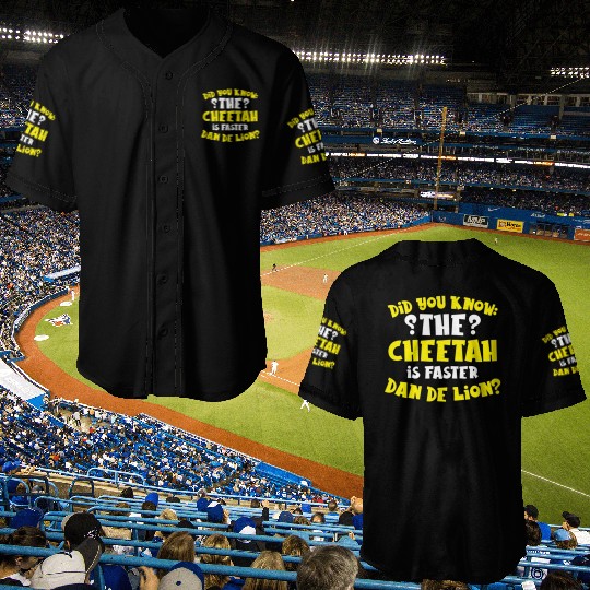 Did You Know The Cheetah is Faster Dan De Lion Gif Baseball Jerseys