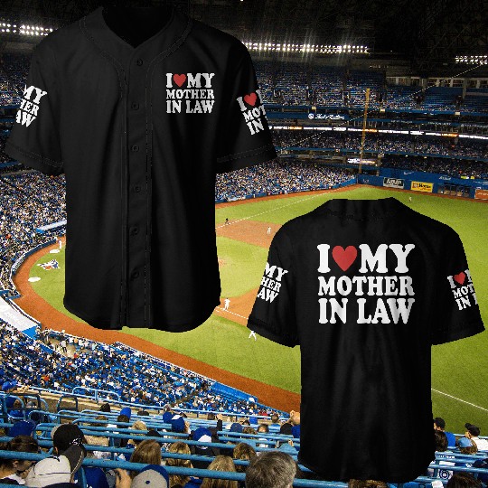 I Love My Mother In Law Funny Parents Day Mother's Baseball Jerseys
