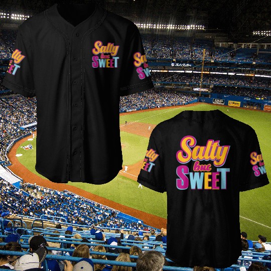 Salty But sweet Funny Typography Design Baseball Jerseys