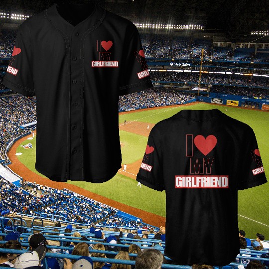i love my girlfriend Baseball Jerseys