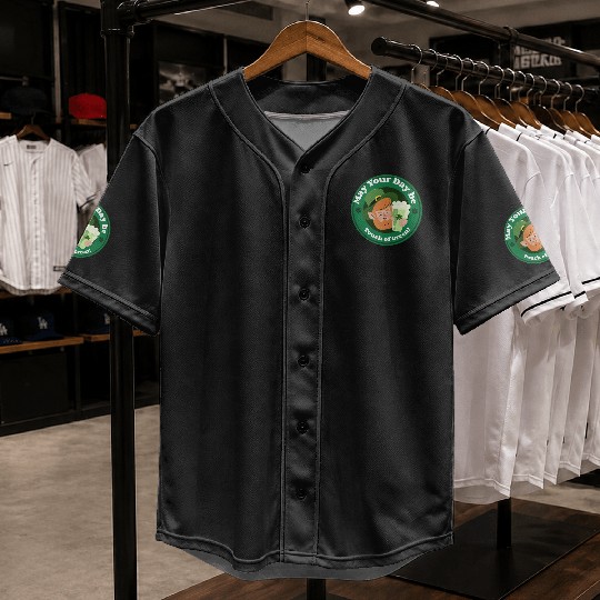 May Your Day Be A Touch Of Green. Baseball Jerseys