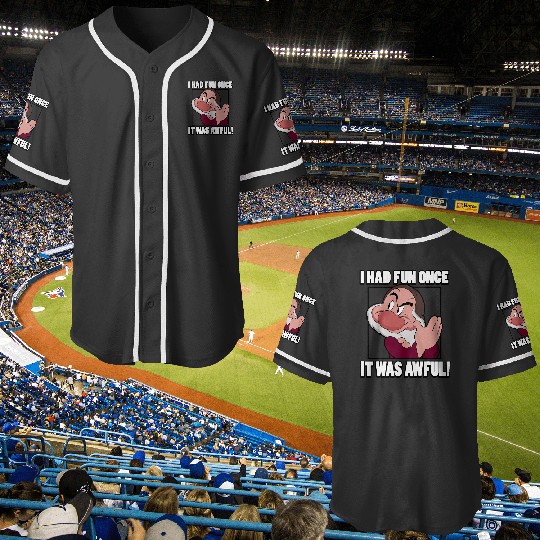 Disney Snow White Grumpy I Had Fun Once It Was Awful Baseball Jerseys