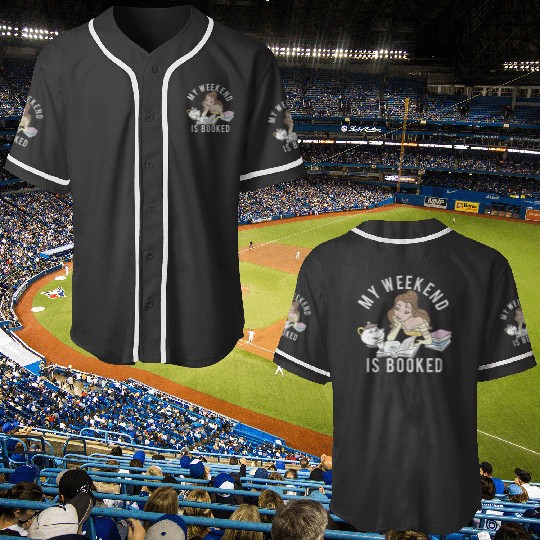 Disney Beauty And The Beast Belle My Weekend Is Booked Sweatshirt Baseball Jerseys