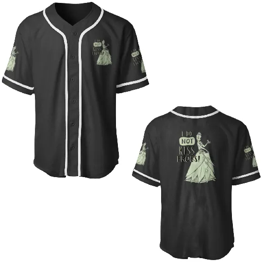 Disney Princess Tiana I Do Not KISSs Frogs Baseball Jerseys