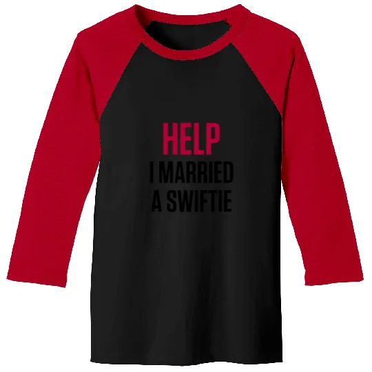 Discover Help I Married a Taylor version  (1) Baseball Tees