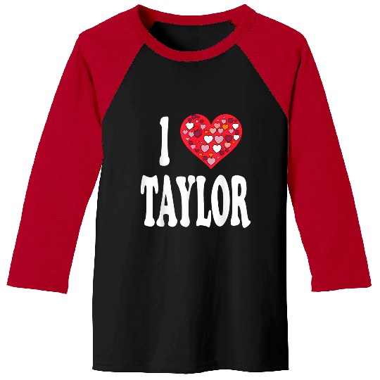 Discover Colorful Heart My Name Is Taylor First Name I Love Taylor Gifts  Baseball Tees