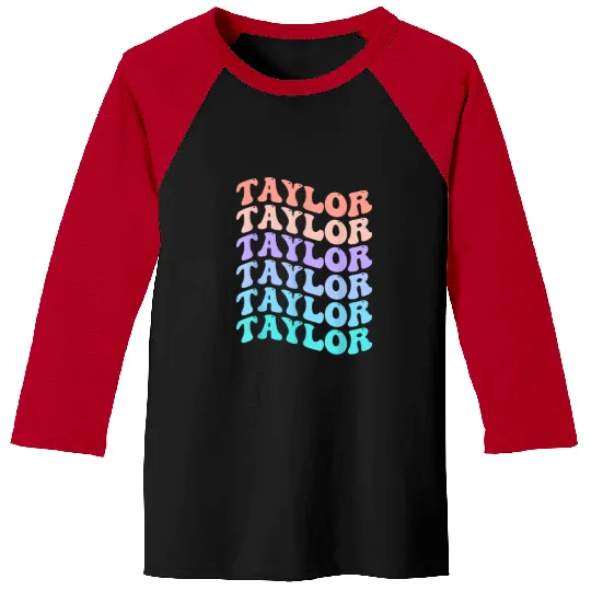 Discover Funny Taylor Name Groovy Colourful Love I Love Ts Taylor Baseball Tees