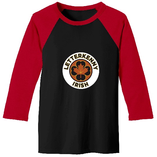 Letterkenny Irish - Letterkenny Baseball Tees