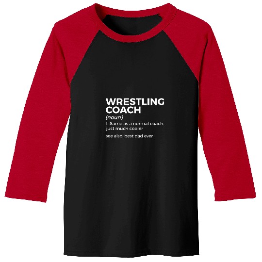 Wrestling Coachs Definition bests Dad Ever Baseball Tees