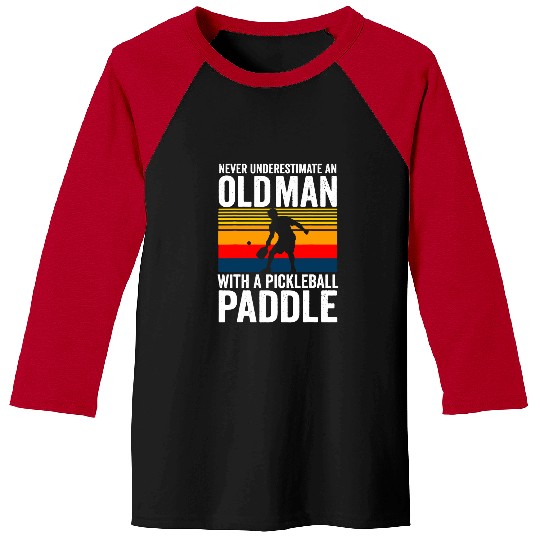 Funny Pickleball Player Old Man With A Pickleball Paddle Baseball Tees