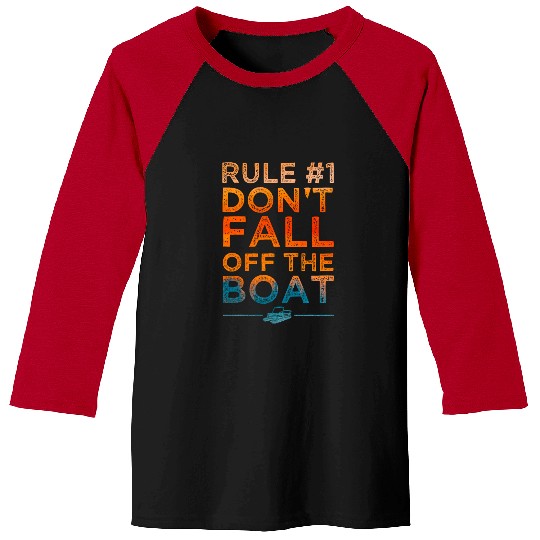 Funny Cruise Ship Quote Rule 1 Dont Fall Off The Boat Cool 2 Baseball Tees