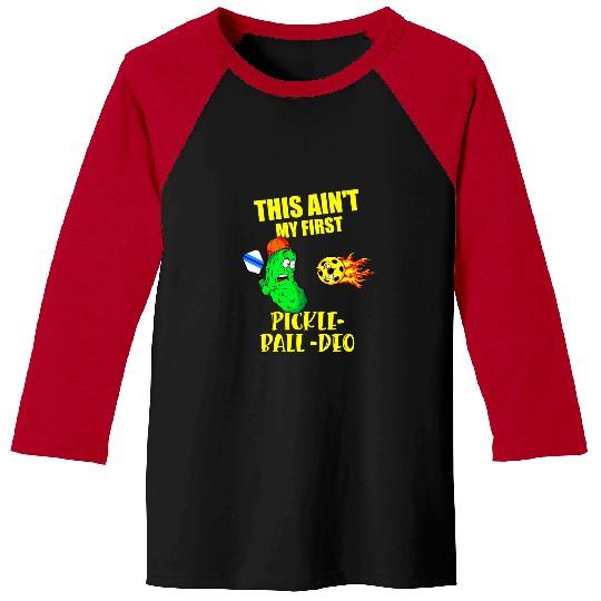 Funny Pickleball Saying Aint My First Rodeo Baseball Tees