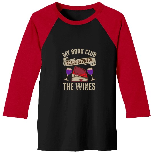 Funny Book Club Read Between Wines Gift Men Women Book Lover Baseball Tees