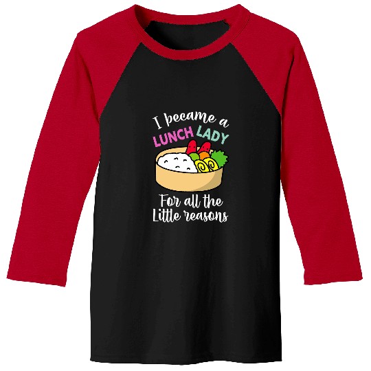 Womens Little Reasons Lovely School Lunch Lady Cafeteria Worker Baseball Tees