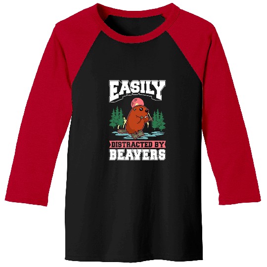 Easily distracted by Beavers 1 Baseball Tees
