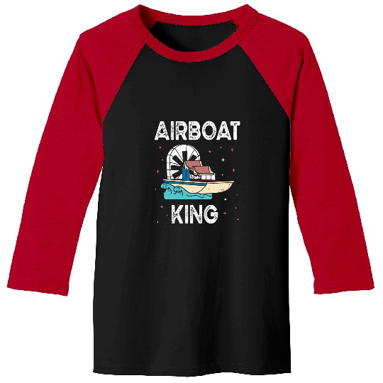 Airboat King Swamp Boat Owner Air Boating Captain Baseball Tees