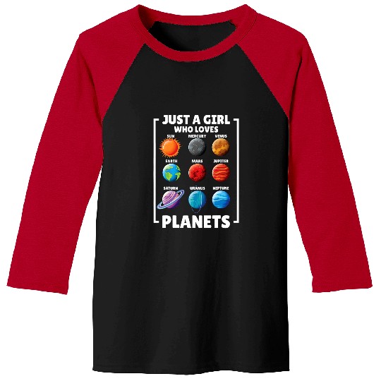 Astronauts Solar Star System Space Science Just A Girl Who Loves Planet Baseball Tees