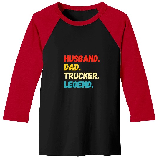 Funny Semi Truck Driver Dad Husband Legend Design Truckers Baseball Tees