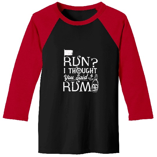 Funny Pirate Running Ich dachte du hast Rum said Baseball Tees