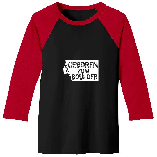 Climbing Climber Born for Bouldering Bouldering Climbing Gift Boulderer Climb Baseball Tees
