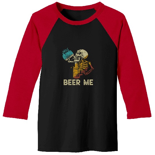 Beer Skeletons Scary Spooky Drinking Beer Funny Halloween Party114 Baseball Tees