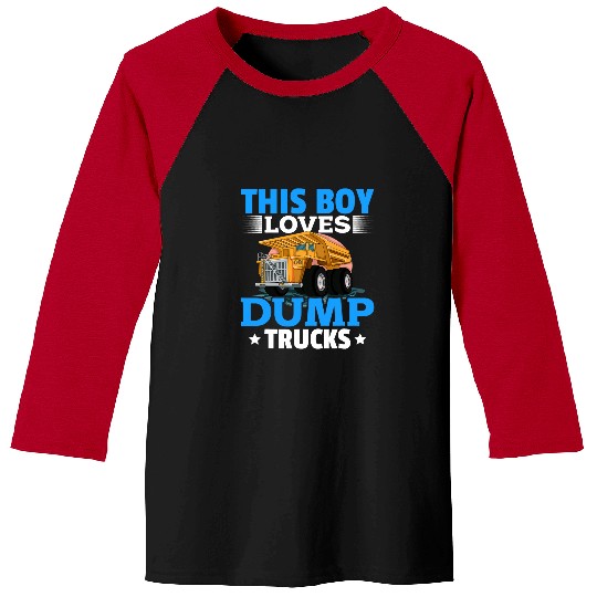 Dump Truck This Boy loves Dump Trucks 2 Baseball Tees