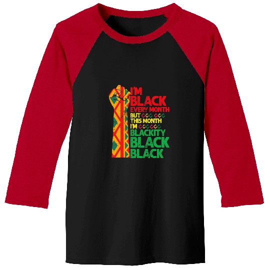 Blackity Black Every Month Black History BHM African Baseball Tees