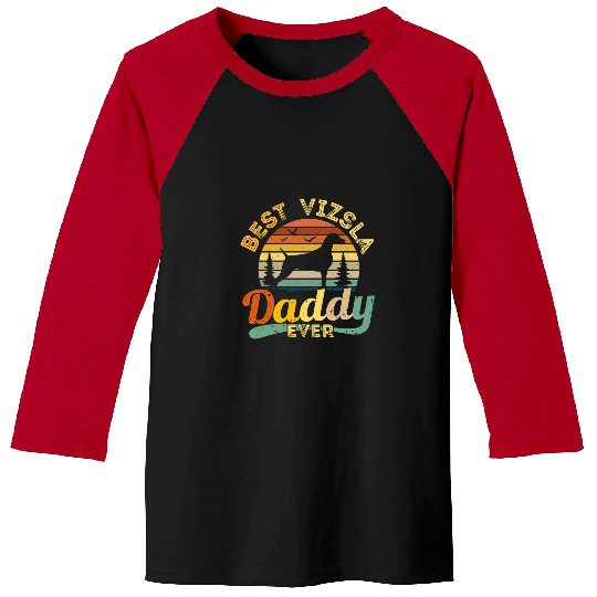 Dog Vizsla bests Vizsla Daddy Ever Retro vintages 197 paws Baseball Tees