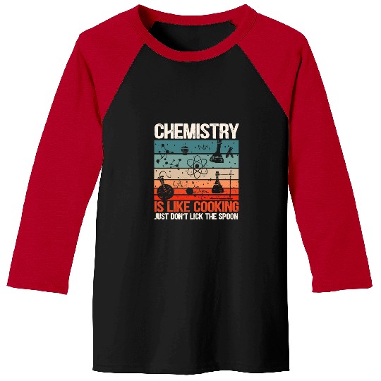 Chemist Job Chemistry Is Like Cooking Funny Chemist Science Nerd Lover 2 Baseball Tees