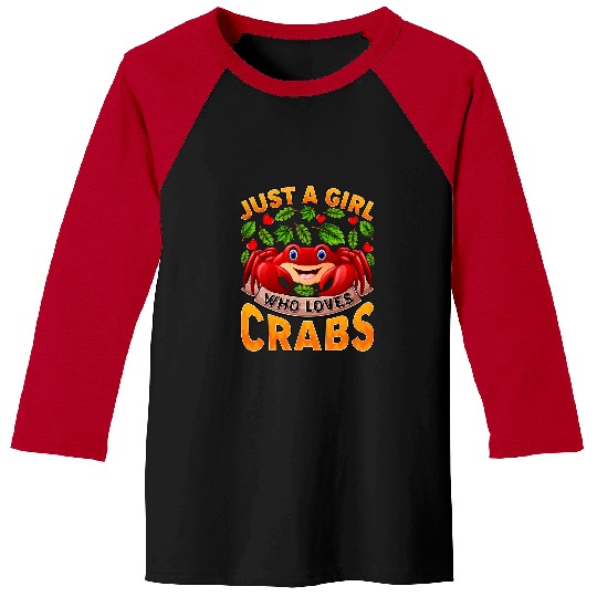 Crabs Funny Crab Fish Lover Just A Girl Who Loves Crab Baseball Tees