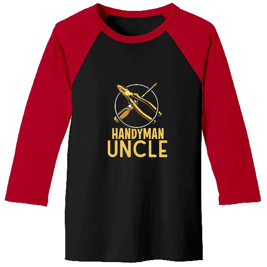 Handyman Uncle Diy Worker Tinkerer Hobby Baseball Tees