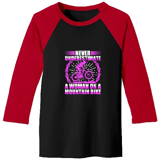 Cycling Cycle Bicycle Never Underestimate A Woman On A Mountain Bike 671 Road Bike Baseball Tees