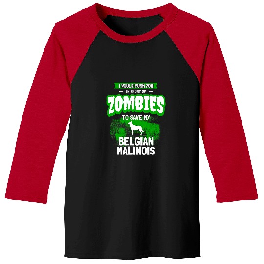 Belgian Malinois Dog Humor Funny Zombie Gift479 Baseball Tees