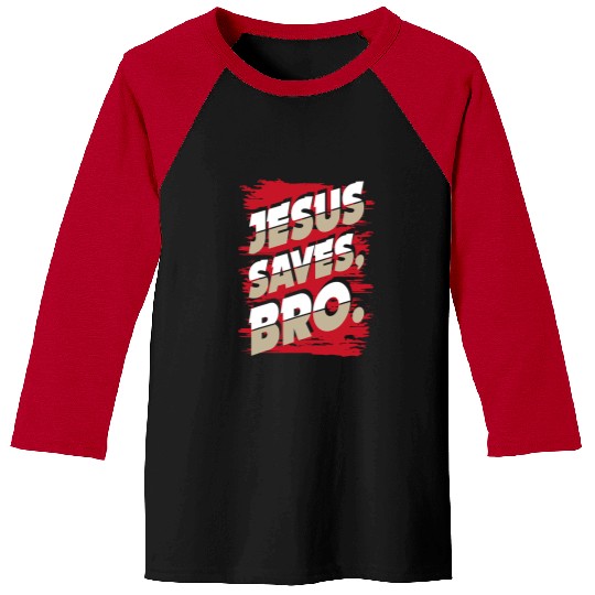 Christian Jesus Saves Bro Christian Religious Bible Gospel Church426 Christ Baseball Tees