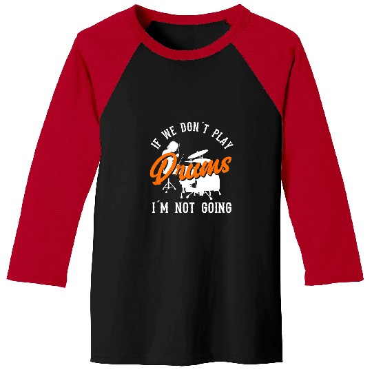Drums Drummer Drummer Percussion Play Drums Baseball Tees